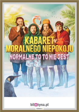 Będzin Wydarzenie Kabaret Kabaret Moralnego Niepokoju - Normalne to to nie jest