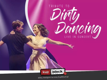 Sosnowiec Wydarzenie Koncert Tribute Dirty Dancing - niezapomniane show taneczne!