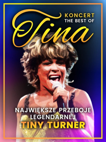 Sosnowiec Wydarzenie Koncert THE BEST OF TINA