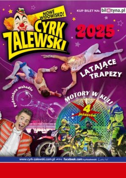 Sosnowiec Wydarzenie Inne wydarzenie Cyrk Zalewski - Widowisko 2025