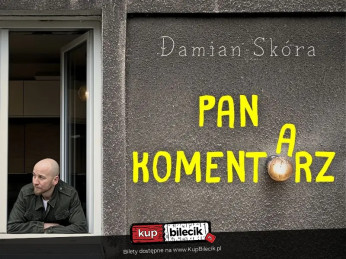 Sosnowiec Wydarzenie Stand-up Damian Skóra w programie "Pan Komentarz" + Polska Komentująca na żywo