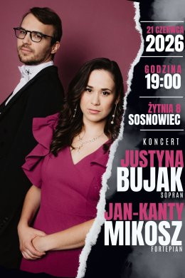 Sosnowiec Wydarzenie Koncert Recital pieśni | Justyna Bujak i Jan-Kanty Mikosz