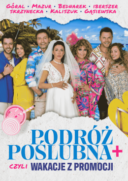 Sosnowiec Wydarzenie Spektakl Podróż poślubna +, czyli wakacje z promocji