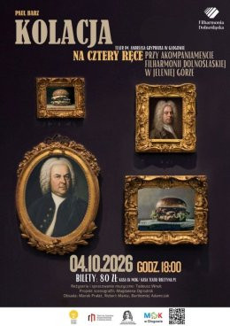FILHARMONIA U GRYPHIUSA – FILHARMONIA SUDECKA KRÓLEWSKA KOLACJA NA CZTERY RĘCE. KONCERT SYMFONICZNY