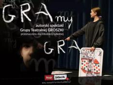 Mysłowice Wydarzenie Spektakl "GRAmy" - autorski spektakl teatralny