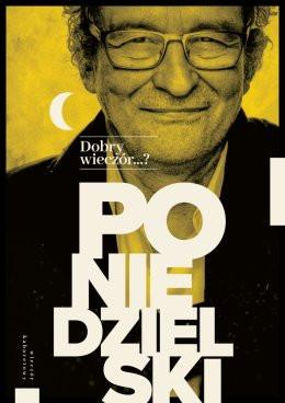 Sosnowiec Wydarzenie Kabaret Andrzej Poniedzielski - Dobry wieczór...?