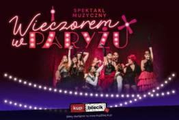 Tychy Wydarzenie Koncert Posłuchaj, jak śpiewa Paryż