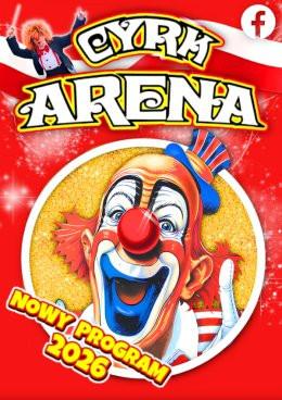 Piekary Śląskie Wydarzenie Inne wydarzenie Cyrk Arena - to jest Cyrk!