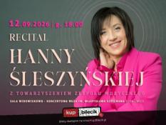 Sosnowiec Wydarzenie Koncert RECITAL HANNY ŚLESZYŃSKIEJ