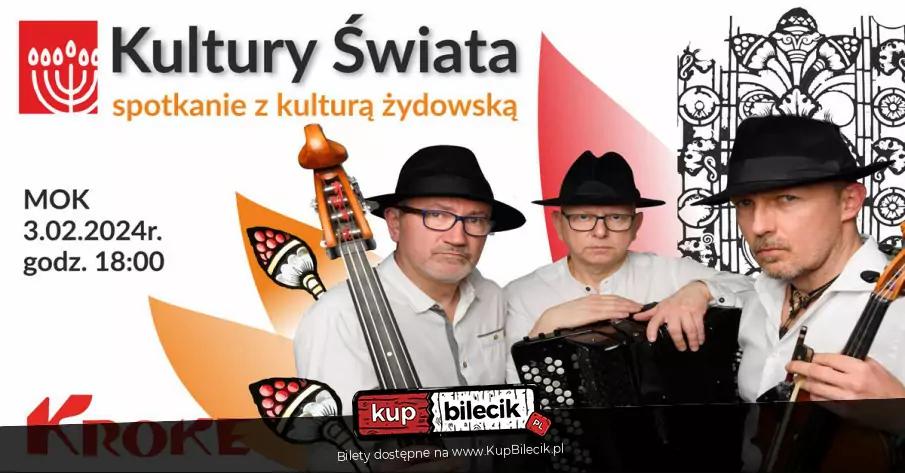 Kultury Świata - Kroke i spotkanie z kulturą żydowską - Koncert - 03